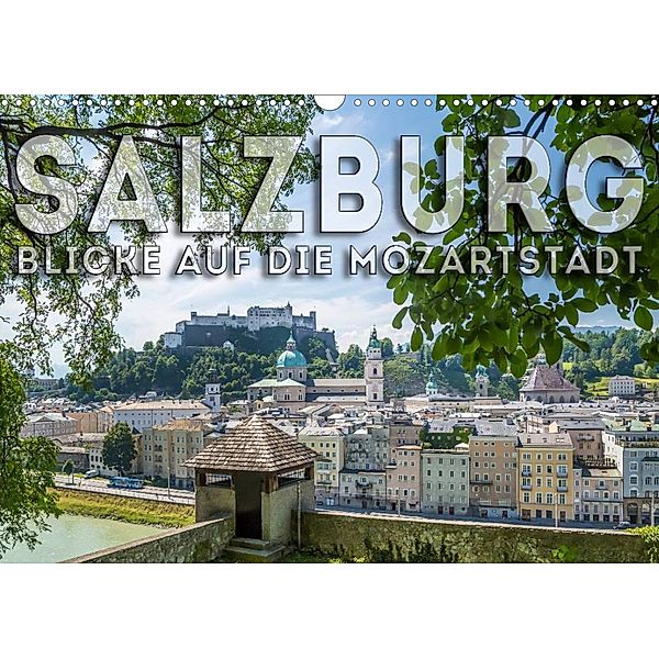 SALZBURG Blicke auf die Mozartstadt (Wandkalender 2023 DIN A3 quer), Melanie Viola