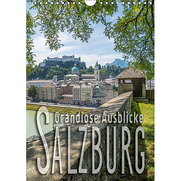 SALZBURG Grandiose Ausblicke (Wandkalender 2019 DIN A4 hoch), Melanie Viola