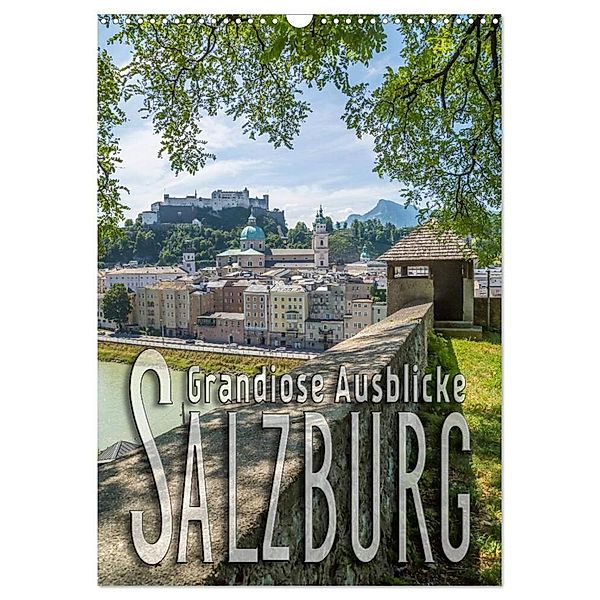 SALZBURG Grandiose Ausblicke (Wandkalender 2025 DIN A3 hoch), CALVENDO Monatskalender, Calvendo, Melanie Viola