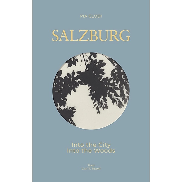 SALZBURG - Into The City / Into the Woods, Pia Clodi, Carl Tertio Druml