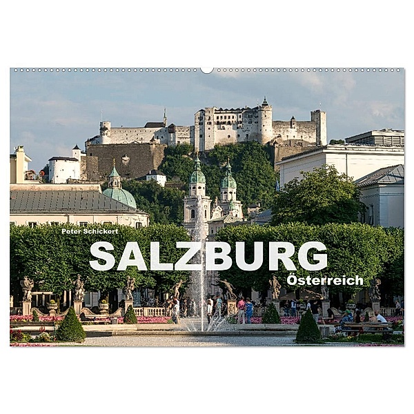 Salzburg - Österreich (Wandkalender 2024 DIN A2 quer), CALVENDO Monatskalender, Peter Schickert