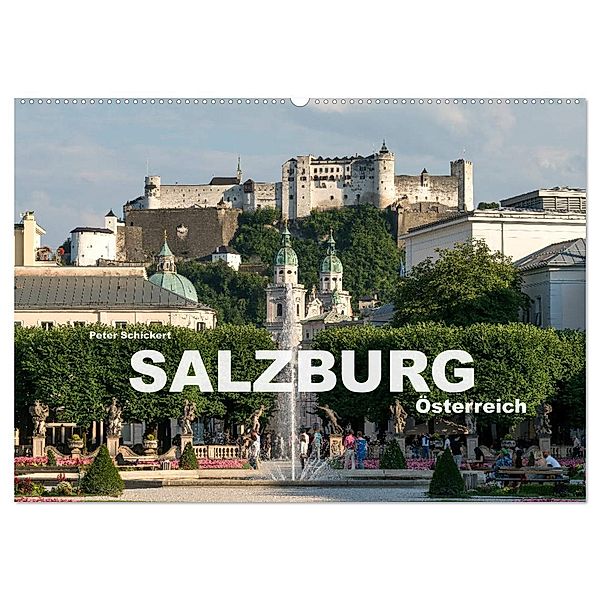 Salzburg - Österreich (Wandkalender 2025 DIN A2 quer), CALVENDO Monatskalender, Calvendo, Peter Schickert