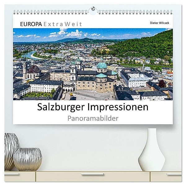 Salzburger Impressionen - Panoramabilder (hochwertiger Premium Wandkalender 2024 DIN A2 quer), Kunstdruck in Hochglanz, Dieter Wilczek