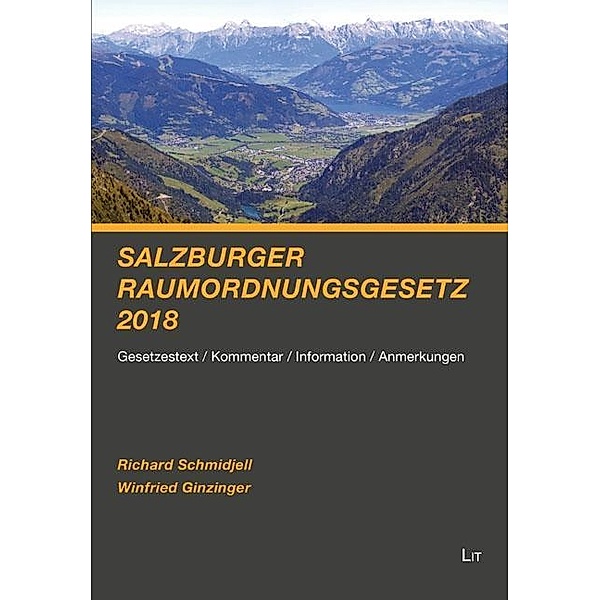 Salzburger Raumordnungsgesetz 2018, Richard Schmidjell, Winfried Ginzinger