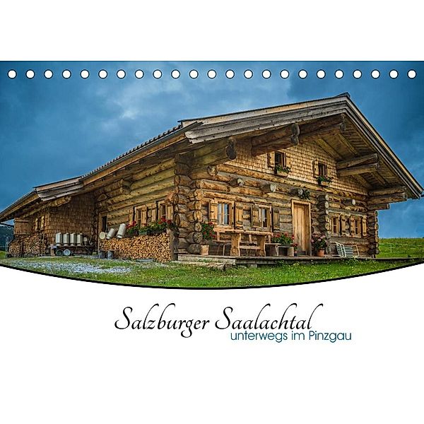 Salzburger Saalachtal - unterwegs im Pinzgau (Tischkalender 2023 DIN A5 quer), Enrico Ackermann