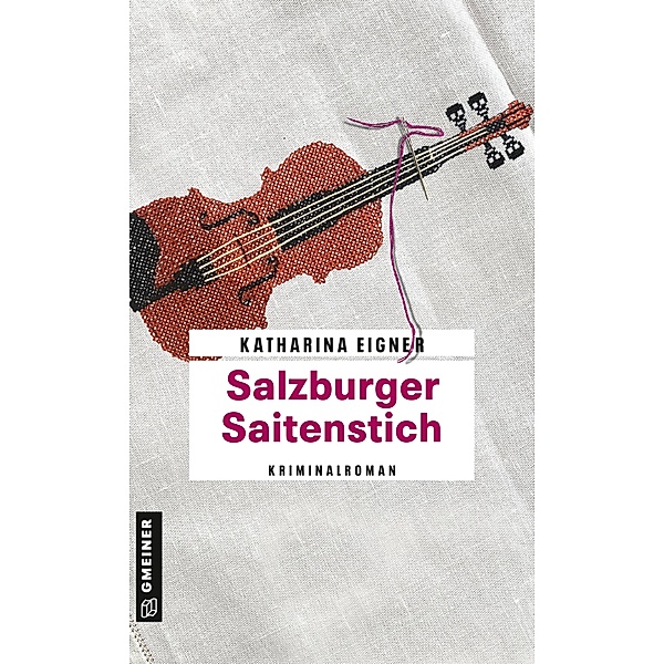 Salzburger Saitenstich / Arzthelferin Rosmarie Dorn Bd.3, Katharina Eigner