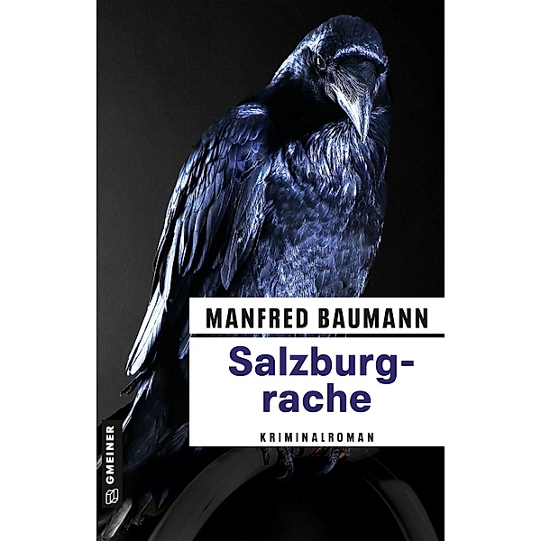 Salzburgrache / Martin Merana Bd.10, Manfred Baumann