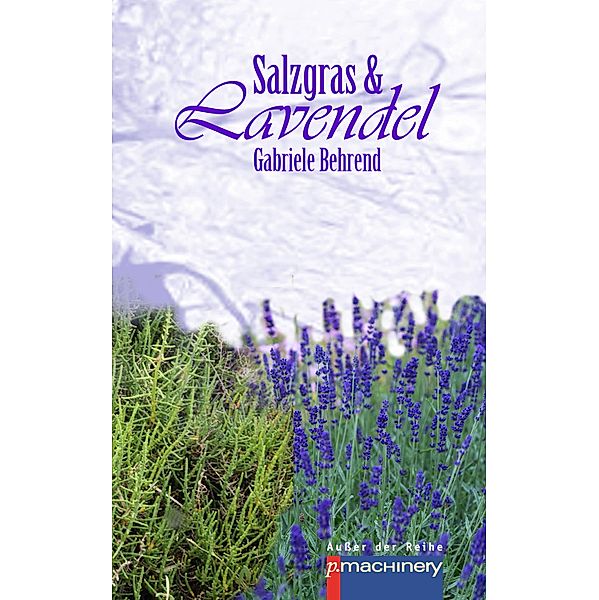 Salzgras & Lavendel, Gabriele Behrend