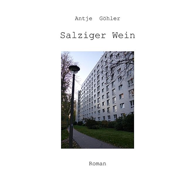 Salziger Wein, Antje Göhler