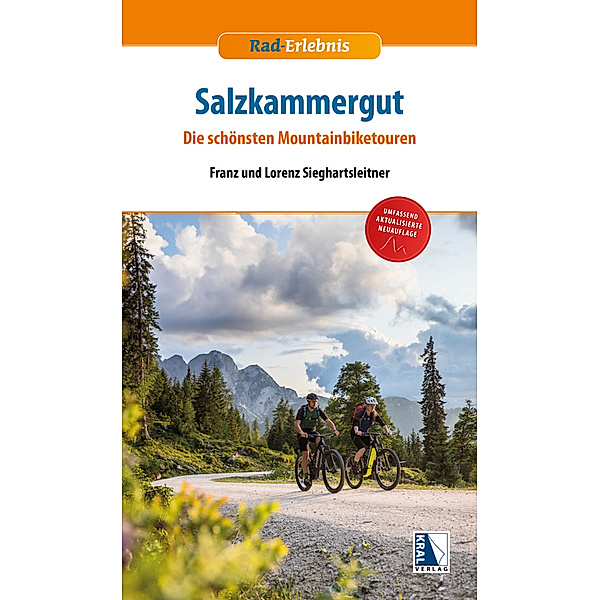 Salzkammergut - Die schönsten Mountainbiketouren (3. Auflage), Franz Sieghartsleitner, Lorenz Sieghartsleitner