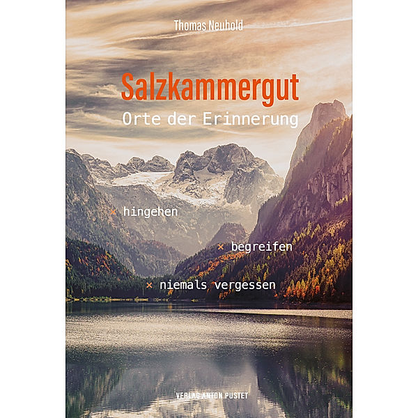 Salzkammergut - Orte der Erinnerung, Thomas Neuhold