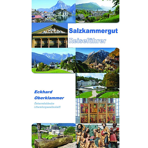 Salzkammergut Reiseführer, Eckhard Oberklammer