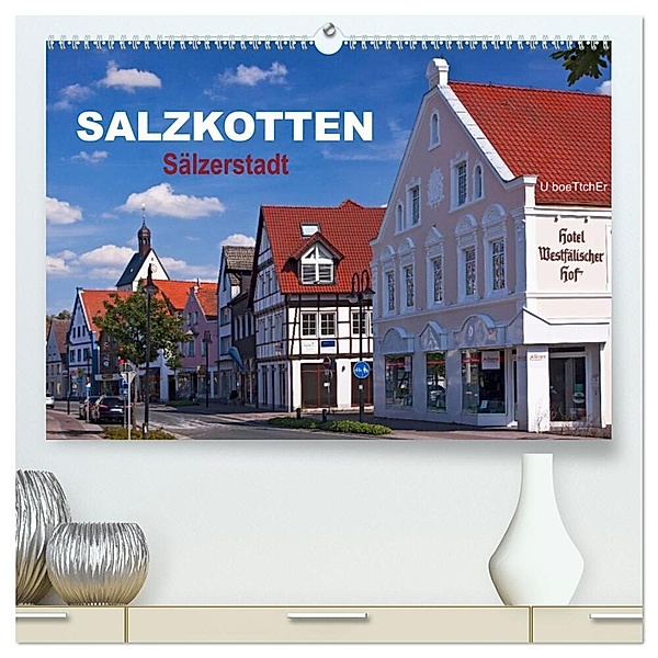 SALZKOTTEN - Sälzerstadt (hochwertiger Premium Wandkalender 2024 DIN A2 quer), Kunstdruck in Hochglanz, U boeTtchEr