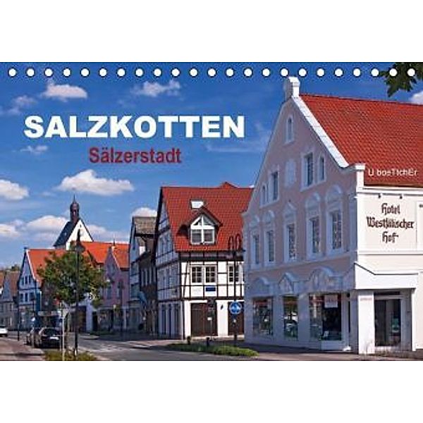 SALZKOTTEN - Sälzerstadt (Tischkalender 2016 DIN A5 quer), U. Boettcher