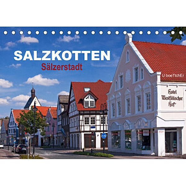 SALZKOTTEN - Sälzerstadt (Tischkalender 2022 DIN A5 quer), U boeTtchEr
