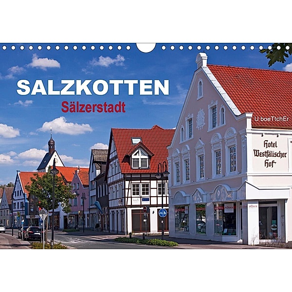 SALZKOTTEN - Sälzerstadt (Wandkalender 2021 DIN A4 quer), U boeTtchEr