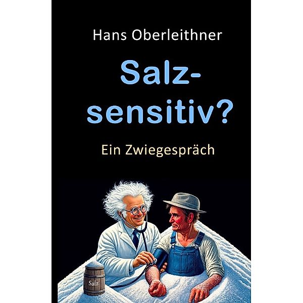 Salzsensitiv?, Hans Oberleithner