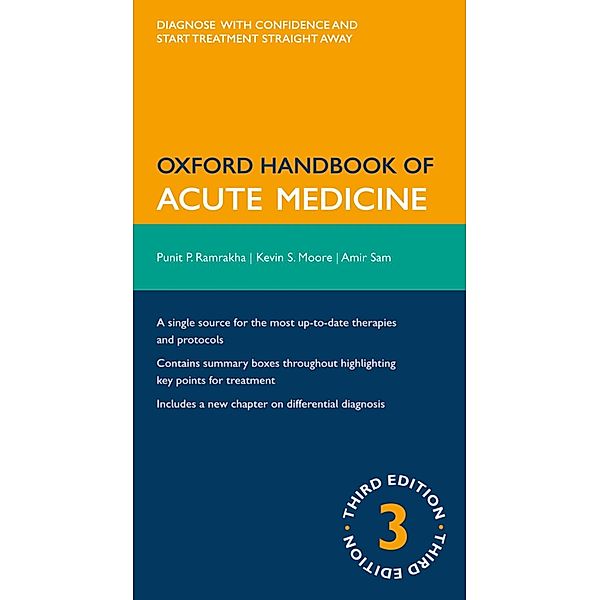 Sam, A: Oxford Handbook of Acute Medicine, Punit Ramrakha, Kevin Moore, Amir Sam