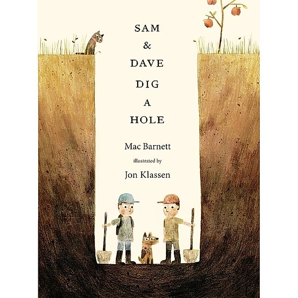 Sam and Dave Dig a Hole, Mac Barnett, Jon Klassen