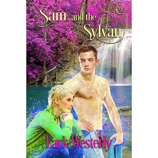 Sam and the Sylvan (A Fairy in the Bed) / A Fairy in the Bed, Lark Westerly