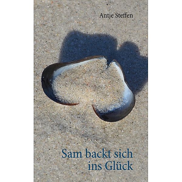 Sam backt sich ins Glück, Antje Steffen