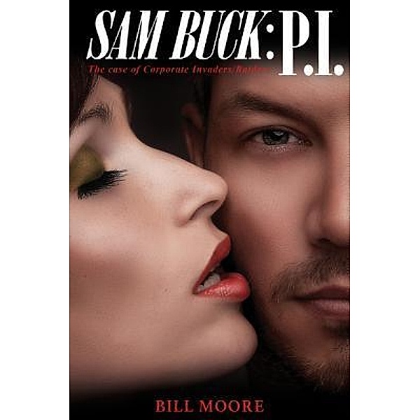 SAM BUCK: P.I. / TOPLINK PUBLISHING, LLC, Bill Moore