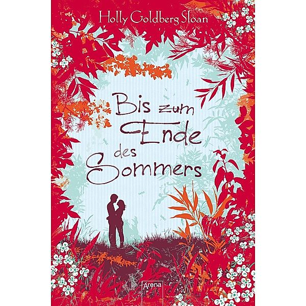 Sam & Emily Band 2: Bis zum Ende des Sommers, Holly Goldberg Sloan