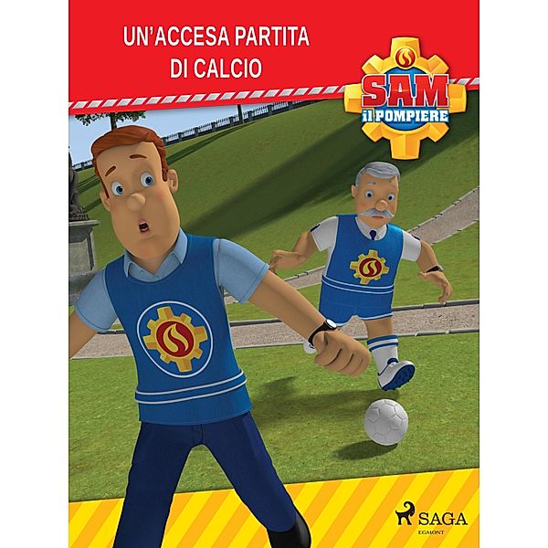 Sam il Pompiere - Un'accesa partita di calcio / Fireman Sam, Mattel
