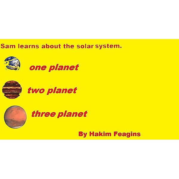 Sam learns about the solar system., Hakim Feagins, Bernadine Feagins