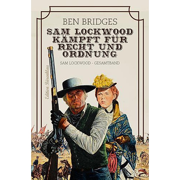 Sam Lockwood kämpft für Recht und Ordnung, Ben Bridges