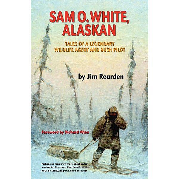Sam O. White, Alaskan, Jim Rearden