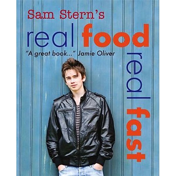 Sam Stern's Real Food, Real Fast, English edition, Sam Stern