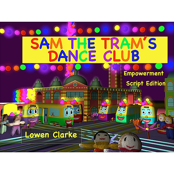 Sam the Tram's Dance Club, Lowen Clarke