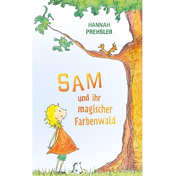Sam und ihr magischer Farbenwald, Hannah Prehsler