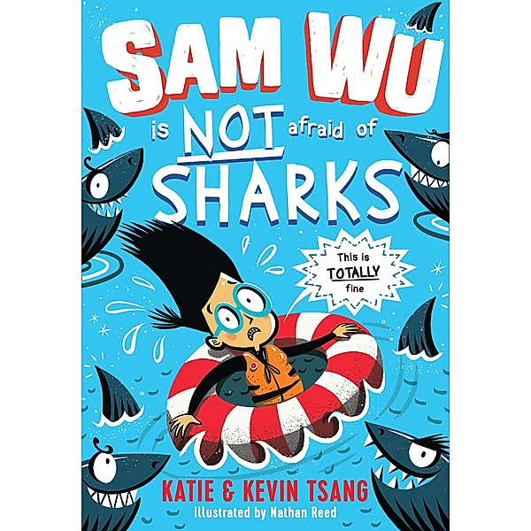 Sam Wu is NOT Afraid of Sharks! (Sam Wu is Not Afraid), Katie Tsang, Kevin Tsang