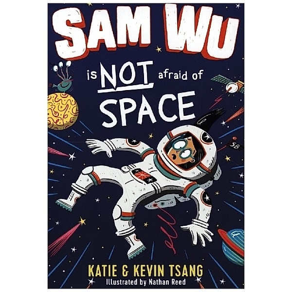 Sam Wu is Not Afraid / Sam Wu is NOT Afraid of Space!, Katie Tsang, Kevin Tsang