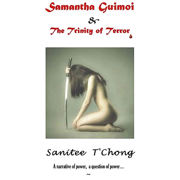 Samantha Guimoi & the Trinity of Terror, Sanitee T'Chong