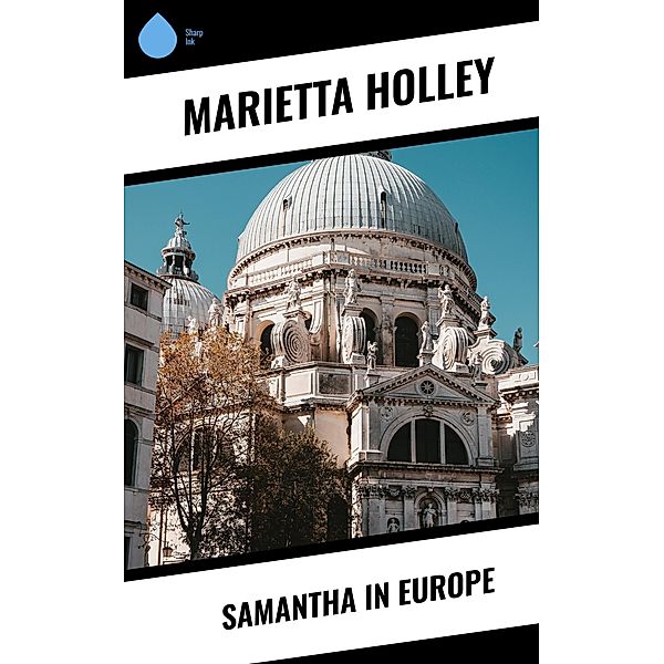 Samantha in Europe, Marietta Holley