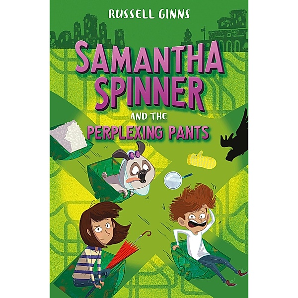 Samantha Spinner and the Perplexing Pants / Samantha Spinner Bd.4, Russell Ginns
