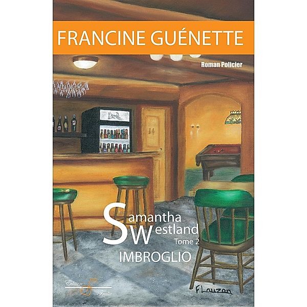 Samantha Westland - Tome 2, Francine Guénette