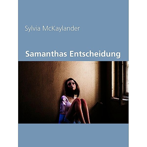 Samanthas Entscheidung, Sylvia McKaylander