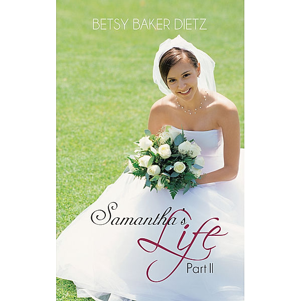 Samantha's Life Part Ii, Betsy Baker Dietz