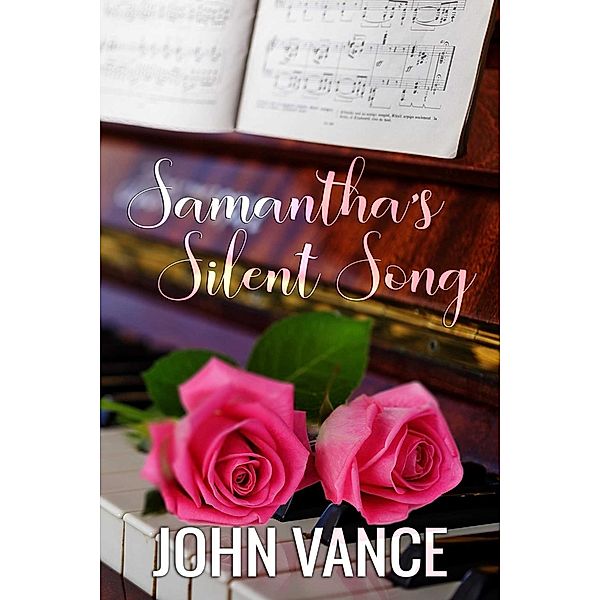 Samantha's Silent Song, John Vance