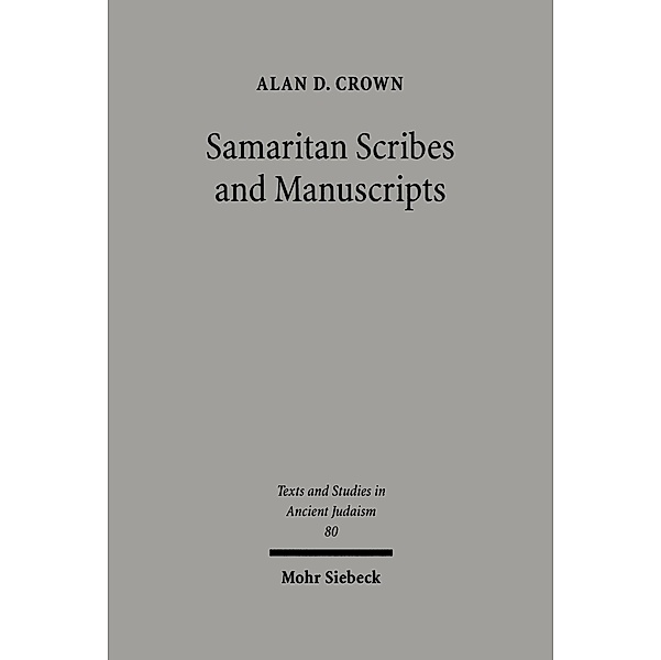 Samaritan Scribes and Manuscripts, Alan D. Crown