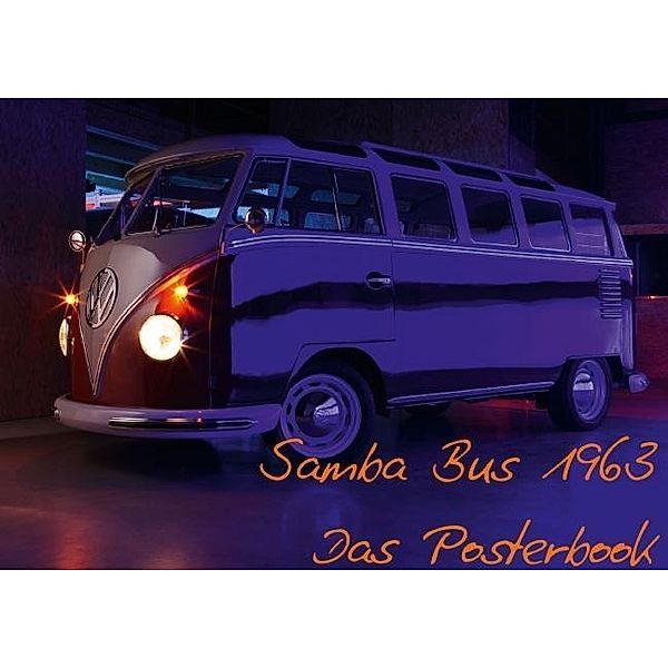 Samba Bus 1963 (Posterbuch DIN A4 quer), Stefan Bau