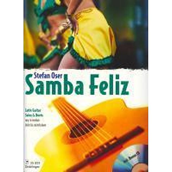 Samba Feliz, für 1-2 Gitarren, m. Audio-CD, Stefan Oser