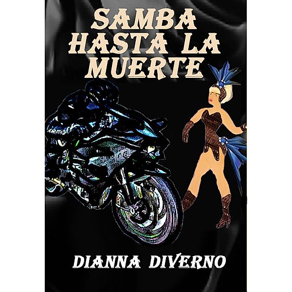 Samba Hasta La Muerte, Dianna Diverno