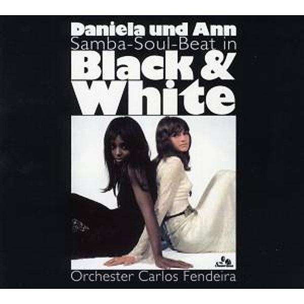 Samba-Soul-Beat In Black & White, Daniela Und Ann