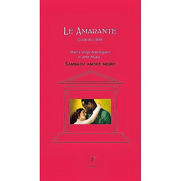 SAMBADÙ amore negro / Le amarante - I classici delle donne Bd.1, Maria Volpi Nannipieri