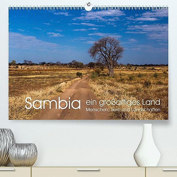 Sambia - ein großartiges Land (Premium-Kalender 2020 DIN A2 quer)